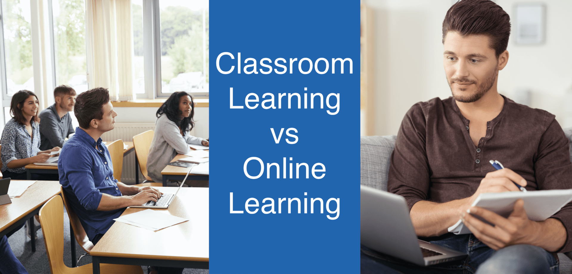 Classroom Learning vs Online Learning - which one do you choose?